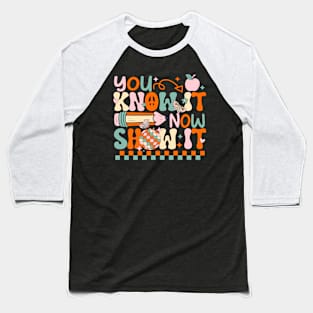 Groovy You Know It Now Show It Testing Day  Kids Funny Baseball T-Shirt